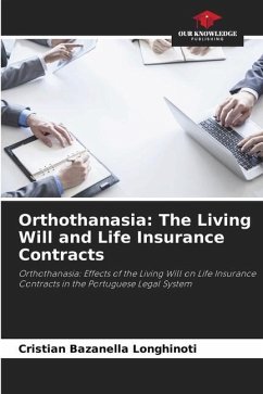 Orthothanasia: The Living Will and Life Insurance Contracts - Bazanella Longhinoti, Cristian