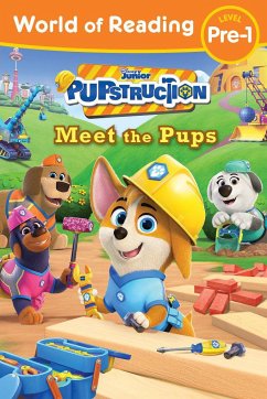 World of Reading: Pupstruction: Meet the Pups - Higginson, Sheila Sweeny