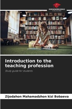 Introduction to the teaching profession - Bobaeva, Zijodahon Mahamadzhon kizi