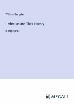 Umbrellas and Their History - Sangster, William