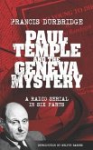 Paul Temple and the Geneva Mystery (Scripts of the six-part radio serial)