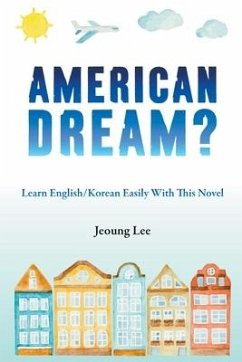 American Dream? Learn English/Korean Easily With This Novel - Lee, Jeoung