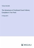 The Adventures of Ferdinand Count Fathom; Complete In Two Parts