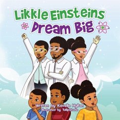 Likkle Einsteins Dream Big - Hylton, Kavelle Alicia