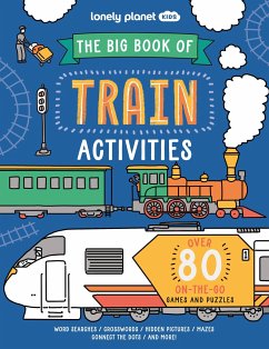 Lonely Planet Kids the Big Book of Train Activities - Baker, Laura