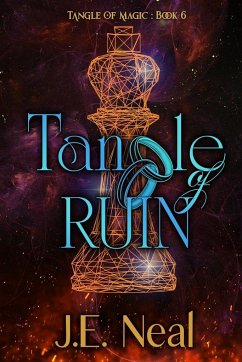 Tangle of Ruin - Neal, J. E.