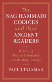 The Nag Hammadi Codices and Their Ancient Readers