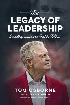 The Legacy of Leadership: Leading with the End in Mind - Bonham, Chad; Osborne, Tom
