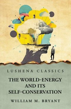 The World-Energy and Its Self-Conservation - William M Bryant