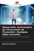 Démocratie, technologies de l'IA et avenir de l'humanité : Quelques idées nouvelles