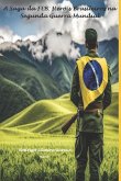 A Saga da FEB: Heróis Brasileiros na Segunda Guerra Mundial