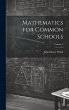 Mathematics for Common Schools; Volume 1 - Bild 1
