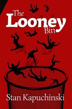 The Looney Bin - Kapuchinski, Stanley