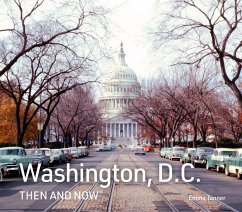 Washington, D.C. Then and Now - Tanner, Emma