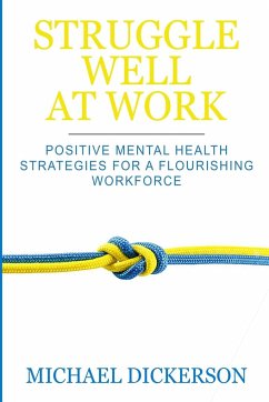 STRUGGLE WELL AT WORK - Dickerson, Michael