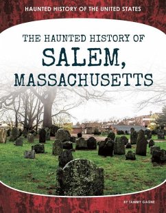 Haunted History of Salem, Massachusetts - Gagne, Tammy