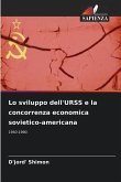 Lo sviluppo dell'URSS e la concorrenza economica sovietico-americana