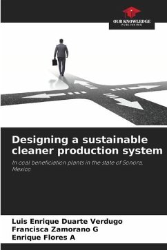 Designing a sustainable cleaner production system - Duarte Verdugo, Luis Enrique;Zamorano G, Francisca;Flores A, Enrique