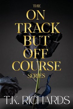 The On Track But Off Course Series - Richards, T. K.