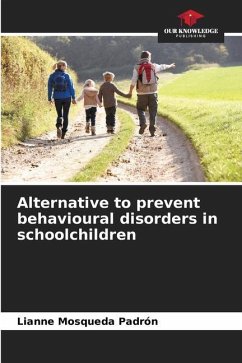 Alternative to prevent behavioural disorders in schoolchildren - Mosqueda Padrón, Lianne