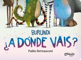 Burundi: ¿A Dónde Vais? Burundi: ¿A Dónde Vais?