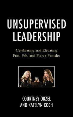 Unsupervised Leadership - Orzel, Courtney; Koch, Katelyn