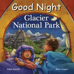 Good Night Glacier National Park - Gamble, Adam; Jasper, Mark