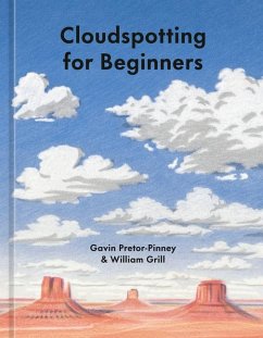 Cloudspotting for Beginners - Grill, William; Pretor-Pinney, Gavin