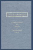 Life On the Ohio Frontier: A Collection of Letters From Mary Lott to Deacon John Phillips, 1826-1846