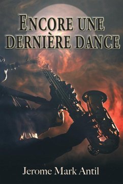 Encore une dernière dance - Antil, Jerome Mark