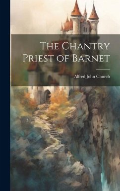 The Chantry Priest of Barnet - Church, Alfred John