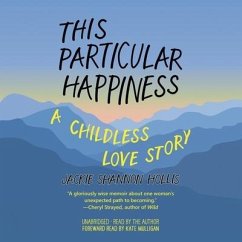 Cover This Particular Happiness: A Childless Love Story