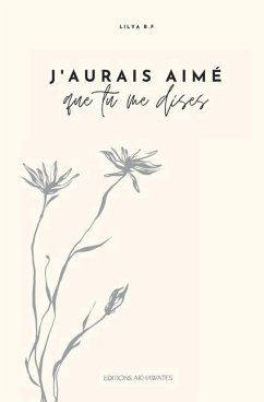 J'aurais aimé que tu me dises - B. F., Lilya