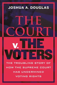 The Court V. the Voters - Douglas, Joshua A.