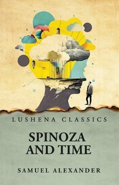 Spinoza and Time - Samuel Alexander