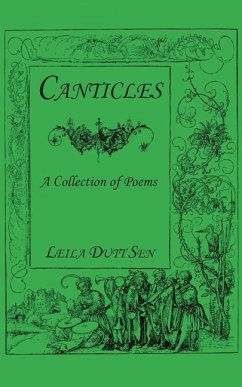 Canticles: A Collection of Poetry - Sen, Leila Dutt