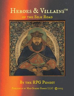 Heroes & Villains of the Silk Road - The Rpg Pundit