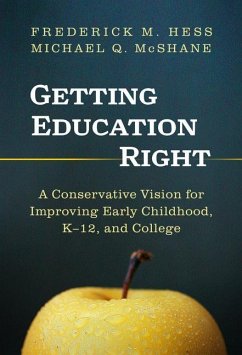 Getting Education Right - Hess, Frederick M; McShane, Michael Q
