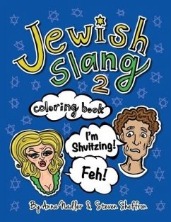 Jewish Slang 2 Coloring Book: Even More Fun Jewish-Yiddish Expressions - Illustrated! Each Drawing Comes with a Definition and Pronunciation of the - Nadler, Anna; Sheffron, Steven
