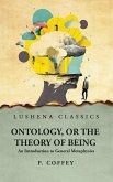 Ontology, or the Theory of Being An Introduction to General Metaphysics