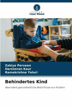 Behindertes Kind - Perveen, Zakiya;Kaur, Harsimran;Yeluri, Ramakrishna