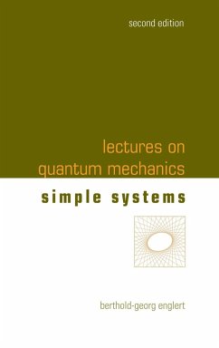 Lectures on Quantum Mechanics - Berthold-Georg Englert