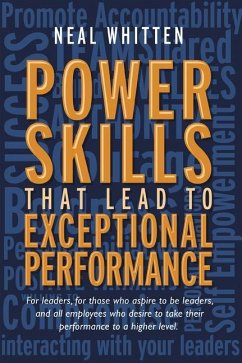 Power Skills That Lead to Exceptional Performance - Whitten, Neal