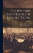 The Writings and Speeches of Samuel J.... - Bild 1