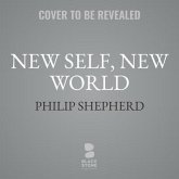 New Self, New World: Recovering Our Senses in the Twenty-First Century