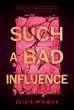 Such a Bad Influence - Bild 1