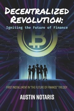 Decentralized Revolution - Notaris, Austin