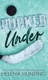 Pucked Under (Special Edition Hardcover)