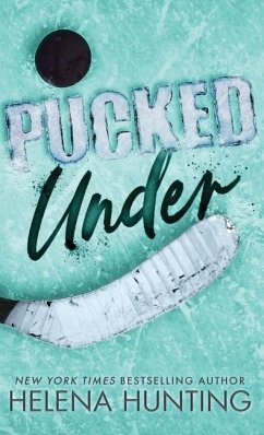 Pucked Under (Special Edition Hardcover) - Hunting, Helena