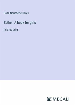 Esther; A book for girls - Carey, Rosa Nouchette